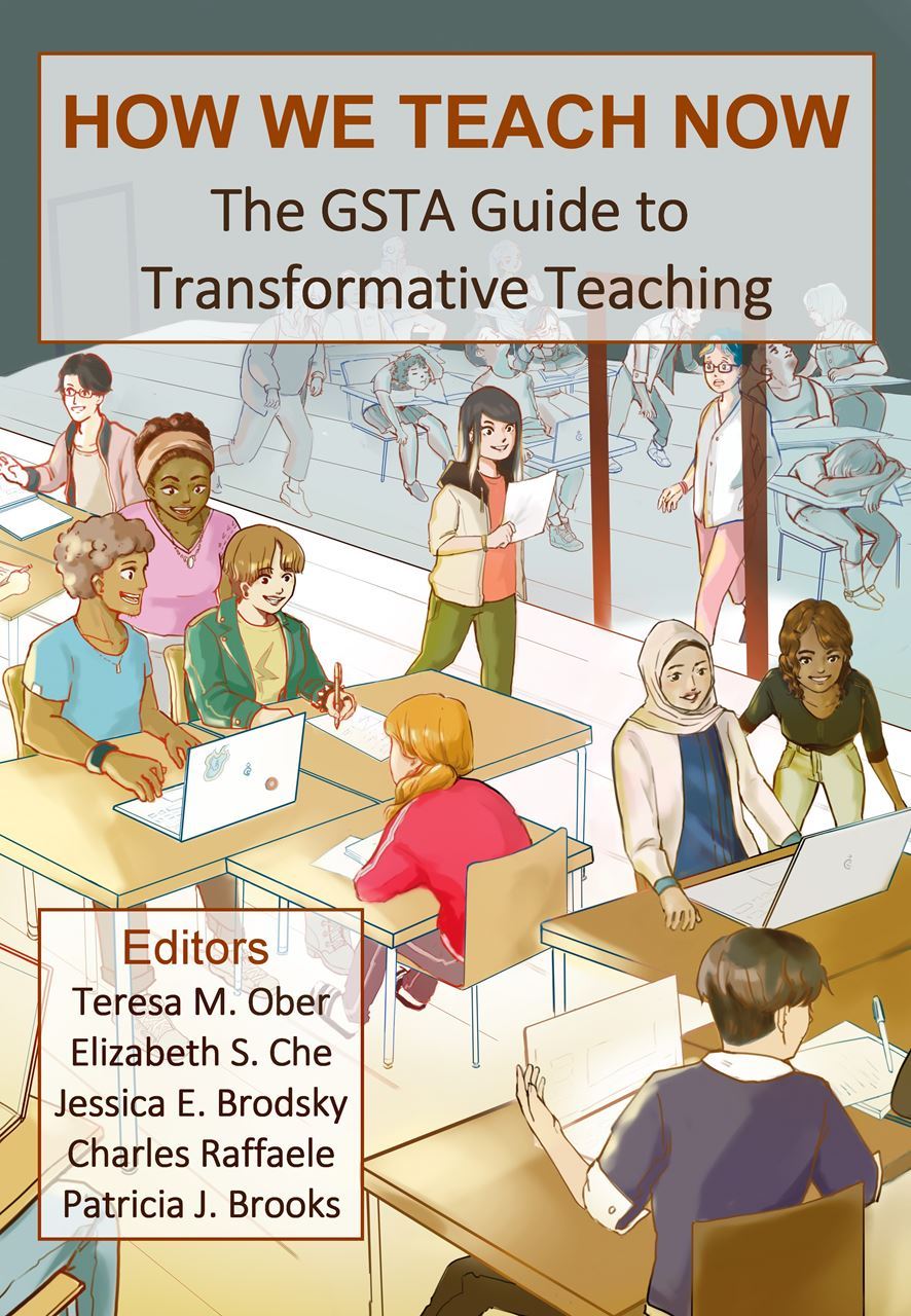 How We Teach Now The Gsta Guide To Transformative Teaching