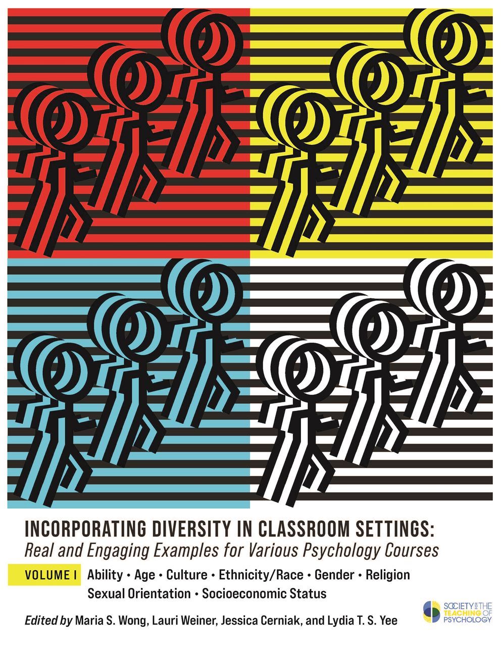 Incorporating Diversity in Classroom Settings: Real and Engaging Examples for Various Psychology Courses Volume I